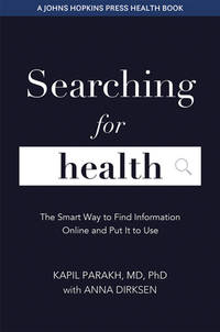 Searching for Health : The Smart Way to Find Information and Put It to Use