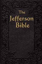 image of The Jefferson Bible: The Life and Morals of Jeasus of Nazareth