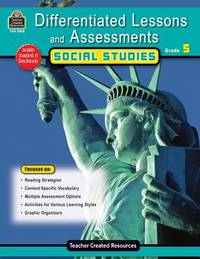 Differentiated Lessons & Assessments: Social Studies Grd 5: Social Studies Grd 5 (Differentiated...