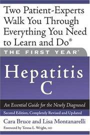 The First Year: Hepatitis C: An Essential Guide for the Newly Diagnosed.