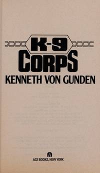 K-9 Corps: Book 1