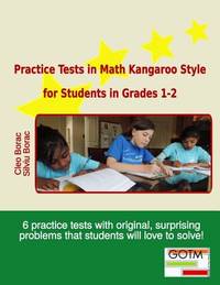 Practice Tests in Math Kangaroo Style for Students in Grades 1-2 (Math Challenges for Gifted...