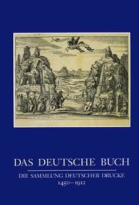 Das deutsche Buch; die Sammlung deutscher Drucke 1450-1912. Bilanz der Förderung durch die Volkswagen-Stiftung