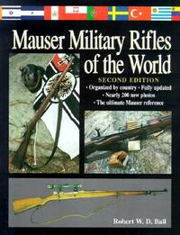 Mauser Military Rifles of the World (Mauser Military Rifles of the