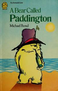 A Bear Called Paddington (Armada Lions S.) Bond, Michael by Bond, Michael - 1971-07-01