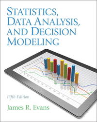 Statistics, Data Analysis & Decision Modeling (ISBN: 9780132744287)