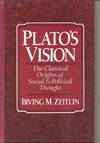 Plato's Vision:  The Classical Origins of Social and Political Thought.
