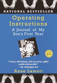 Operating Instructions: A Journal of My Son's First Year