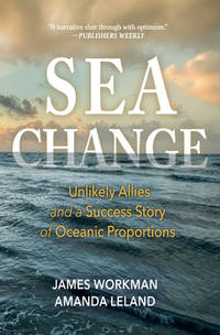 Sea Change: Unlikely Allies and a Success Story of Oceanic Proportions