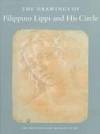 The Drawings of Filippino Lippi and His Circle. by Carmen C. Bambach, George R.  Goldner - 1997-01-01