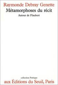 M&eacute;tamorphoses Du R&eacute;cit. Autour De Flaubert