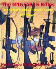 The M16Ar15 Rifle, 4th Ed