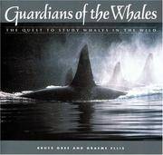 Guardians of the Whales : The Quest to Study Whales in the Wild