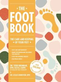 The Foot Book : The Care And Keeping Of Your Feet
