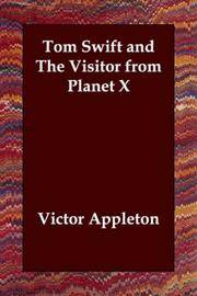 Tom Swift and The Visitor from Planet X by Victor Appleton - Paperback - 2006-08-21 - from Ergodebooks (SKU: SONG1406807281)