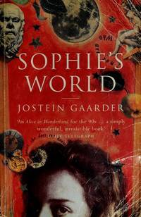 SOPHIE'S WORLD: A NOVEL ABOUT THE HISTORY OF PHILOSOPHY.