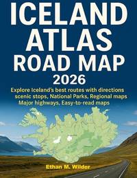 Iceland Atlas Road Map 2026: Explore Iceland best routes with directions scenic stops, National...