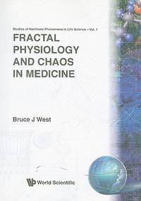 Fractal Physiology And Chaos In Medicine (Studies of Nonlinear Phenomena in Life Science)