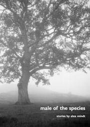 Male of the Species by Alex Mindt - First Edition - 2007 - from Voyageur Book Shop (SKU: 010174)