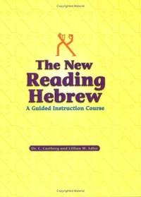 The New Reading Hebrew: A Guided Instruction Course