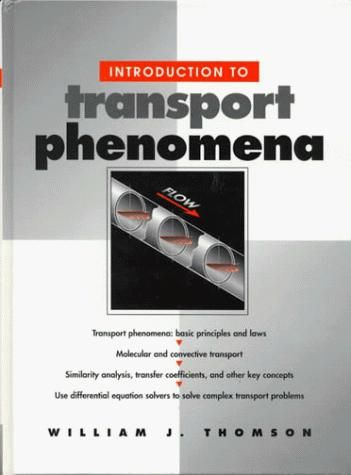 Introduction to Transport Phenomena by Thomson, William J