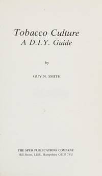Tobacco Culture: A D.I.Y. Guide [Book]