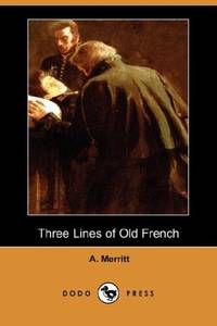 cover of Three Lines of Old French (Dodo Press)