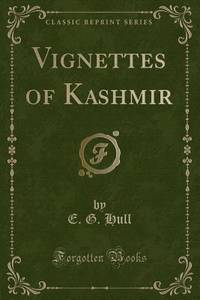 Vignettes of Kashmir (Classic Reprint)