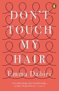 Dont Touch My Hair: Emma Dabiri