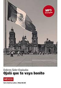 OJALA QUE TE VAYA BONITO - LIVRE MP3 (ELE NIVEAU ADULTE TVA 5,5%) (French Edition)