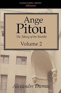 Ange Pitou: The Taking of the Bastille. Vol. 2