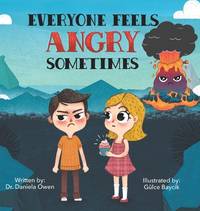 Everyone Feels Angry Sometimes - An Anger Management Book for Kids that Teaches Essential Steps...