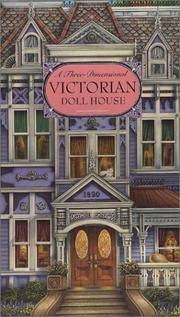A Three Dimensional Victorian Doll House by Tong, Willabel L - 1999