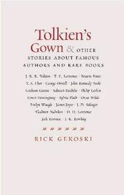 Tolkien&#039;s Gown &amp; Other Stories of Great Authors and Rare Books by Rick Gekoski - 2004