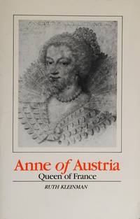 ANNE OF AUSTRIA: QUEEN OF FRANCE