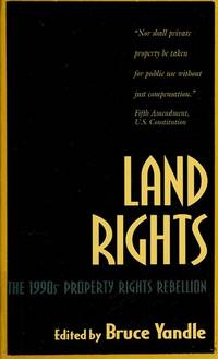 Land Rights: The 1990's Property Tights Rebellion