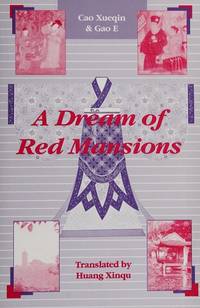 A dream of red mansions =: [Hong lou meng] : saga of a noble Chinese family by Xueqin Cao - January 1994