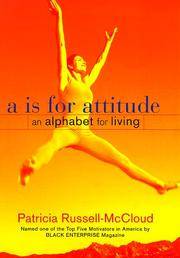 A IS FOR ATTITUDE an Alphabet for Living by RUSSELL-MCCLOUD, PATRICIA - 1999