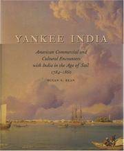 YANKEE INDIA AMERICAN COMMERCIAL AND CULTUREAL ENCOUNTERS WITH INDIA IN THE AGE OF SAIL 1784-1860
