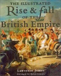 The Illustrated Rise and Fall Of the British Empire