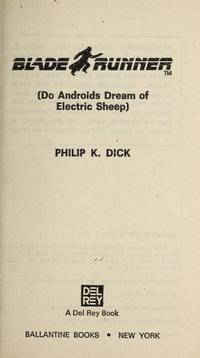 Blade Runner - Do Androids Dream of Electric Sheep ?