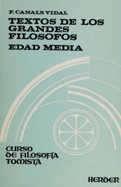Textos de los grandes filósofos. Edad Media by Canals Vidal, Francisco ...