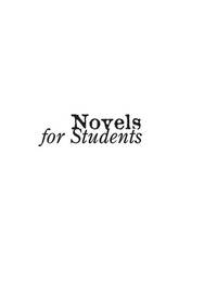 Novels for Students: Presenting Analysis, Context & Criticism on Commonly Studied Novels