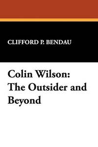 Colin Wilson, the Outsider and Beyond