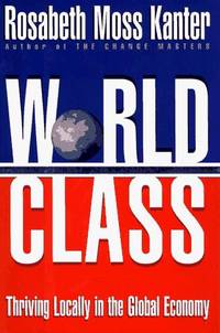World CLass -- Thriving Locally in the Global Economy