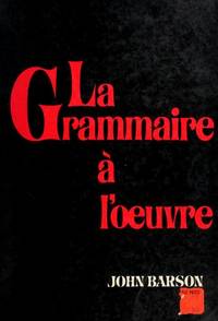 La Grammaire a Loeuvre by Barson, John - 1970