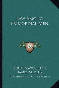 Law Among Primordial Men