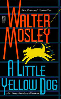 A Little Yellow Dog: An Easy Rawlins Mystery