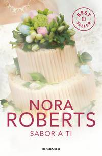 Sabor a ti (Cuatro bodas 3) (Best Seller)