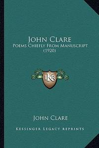 John Clare (ISBN: 9781163900291)